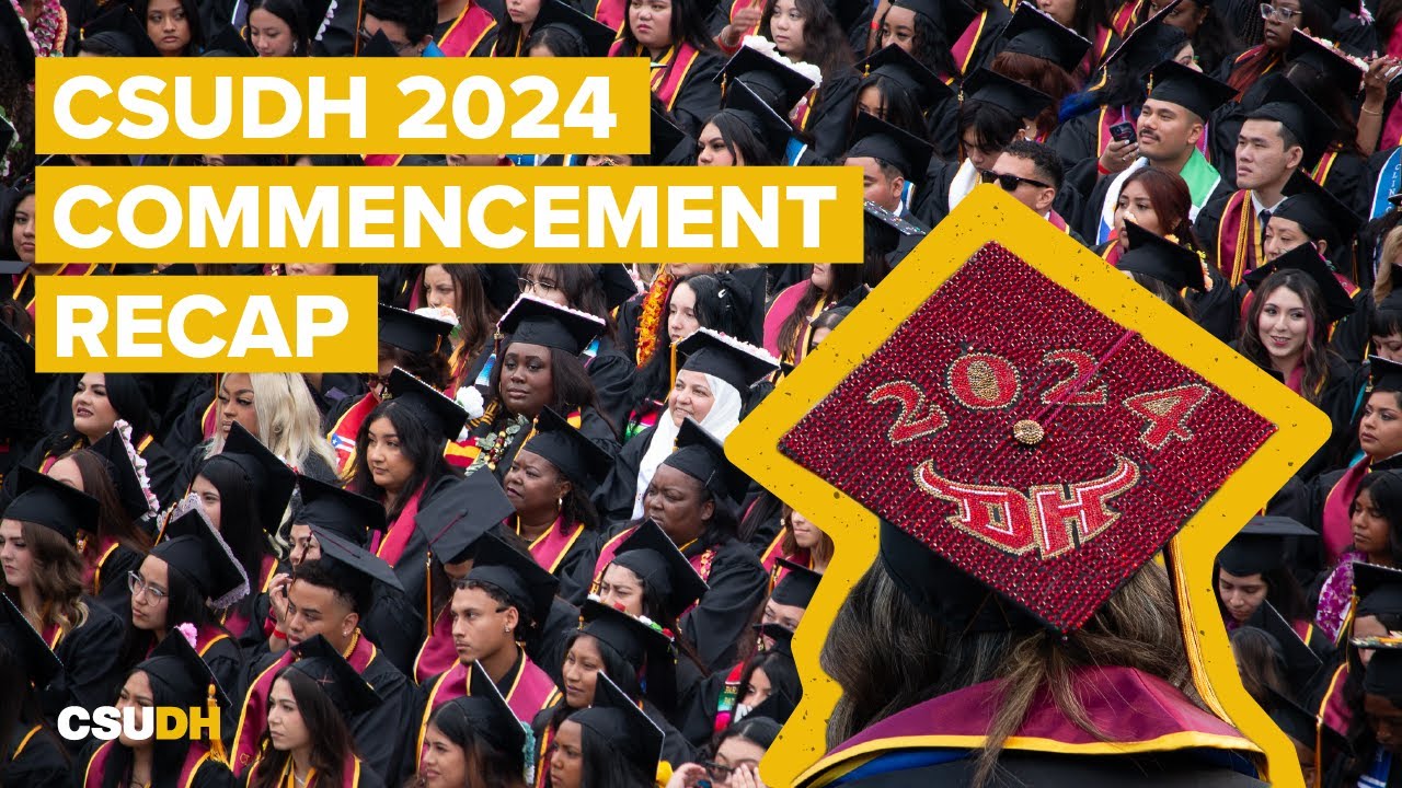 CSUDH 2024 Commencement Recap - YouTube