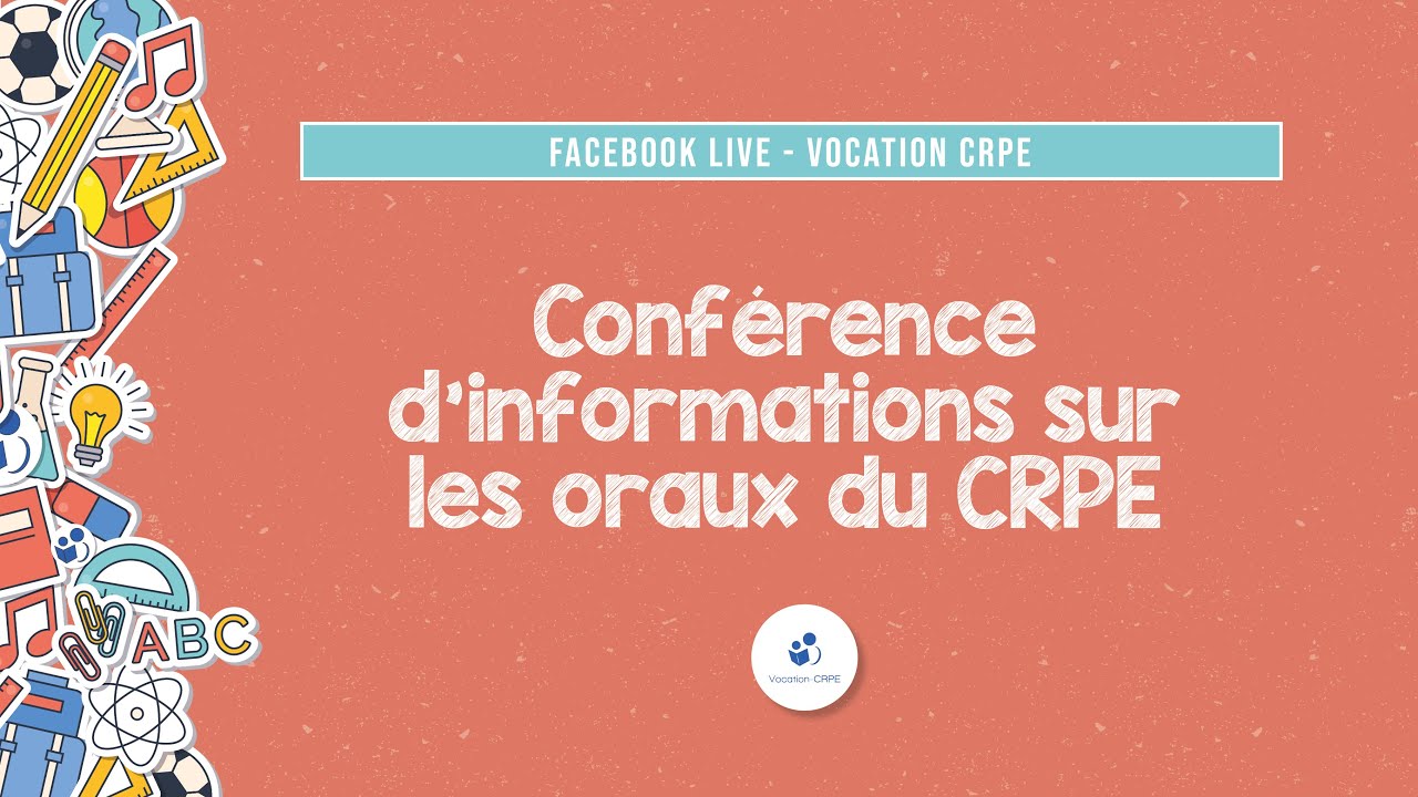 Facebook Live : Conférence d'informations sur les oraux CRPE - YouTube