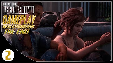 The Last of Us Part 1 -Left Behind DLC Gameplay Walkthrough PS5 4K Gameplay