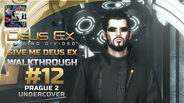 Deus Ex: Mankind Divided - Ghost Walkthrough / Part 12 - Prague 2 - Undercover | CenterStrain01