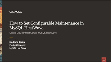 How to Set Configurable Maintenance in MySQL HeatWave