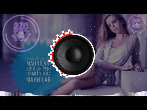 Azeri Sevgi Mahnilari 2018 Ən Yeni Qəmli Yigma Mahnilar (Aze Play Muzik #1)