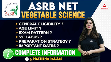 ASRB Net Vegetable Science | ICAR ASRB Net Vegetable Science Eligibility, Syllabus & Preparation