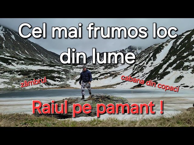 O noapte intr-o cabana din munti / Lacurile glaciare și minunile Romaniei class=