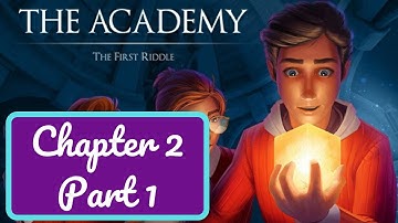 The Academy The First Riddle - Chapter 2 Part 1 - Gameplay Walkthrough