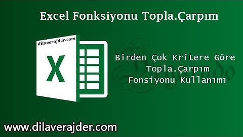 Excel Dersleri - Topla.Çarpım (Sumproduct) Fonksiyonu - Bir ve Daha Fazla Kritere Göre Kullanımı