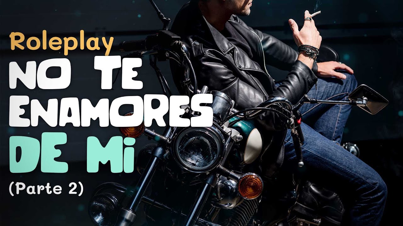 No te enamores de mi... (parte 2) Chico MALO te busca | ROLEPLAY