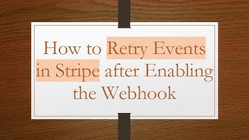 How to Retry Events in Stripe after Enabling the Webhook