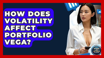 How Does Volatility Affect Portfolio Vega? - Stock and Options Playbook