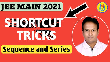 Sequence And Series Shortcut Trick | JEE MAINS 2021 Preparation | Maths Time Saving Tricks results