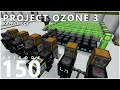 Project Ozone 3 Kappa Mode - CHAOS AUTOMATION RESOLUTION [E150] (Modded Minecraft Sky Block)