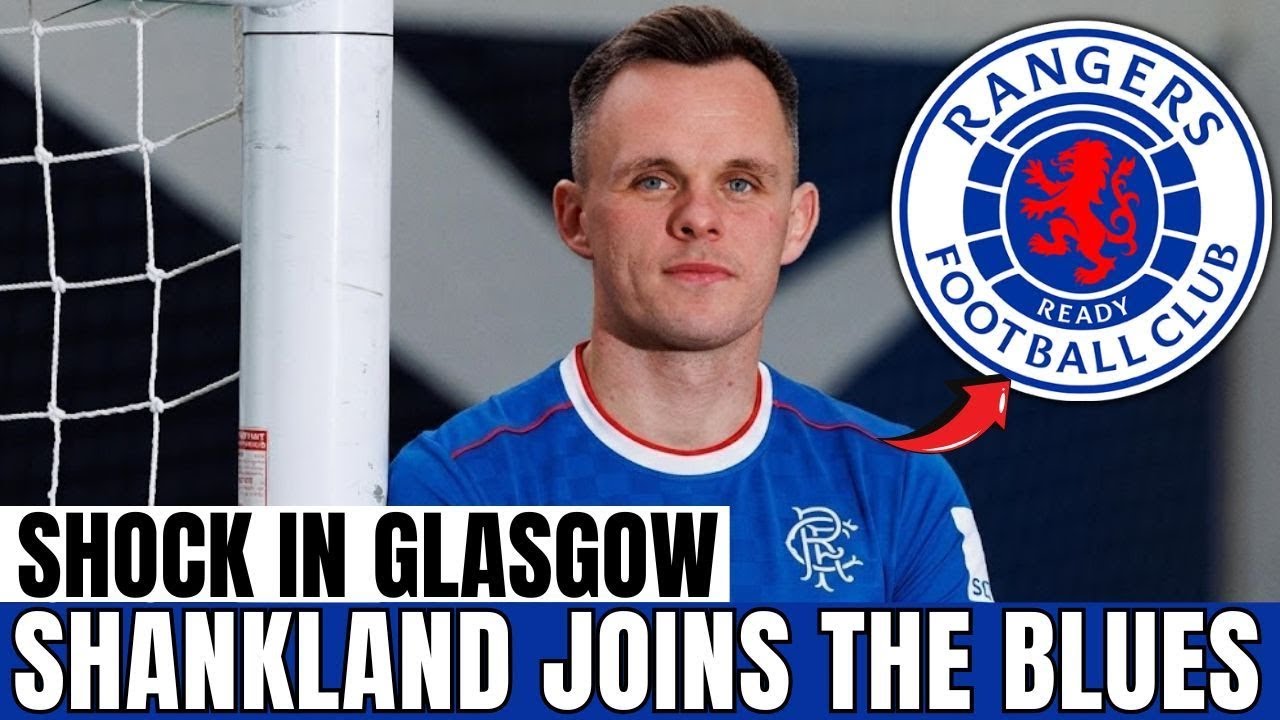 RANGERS STUN SCOTLAND: Lawrence SHANKLAND unveiled as new goal menace | Rangers News
