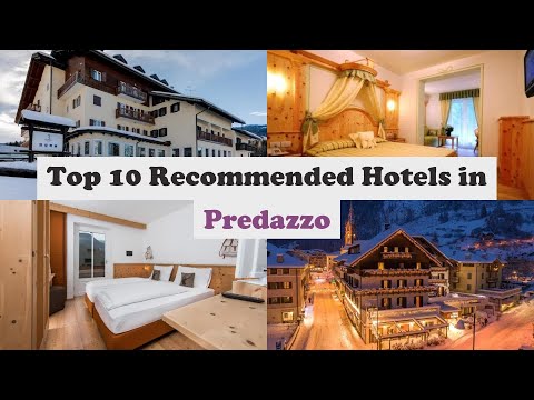 Top 10 Recommended Hotels In Predazzo | Best Hotels In Predazzo