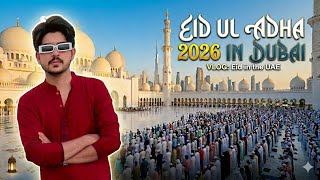 Eid Ul Adha 2026 In Dubai Vlog   What Is Eid Like Away From Home 