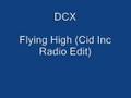 Miniature de la vidéo de la chanson Flying High (Cid Inc Radio Edit)