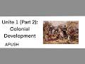 APUSH | Unit 1 (Part 2): Colonial Development