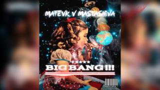 Mafevk V Masta Shiva - Big Bang (YENİ-2016) Resimi