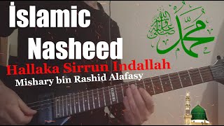 Hallaka Sirrun Indallah -  ( İslamic Nasheed ) Mishary bin Rashid Alafasy