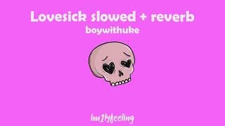 Lovesick (slowed + reverb) - Boywithuke