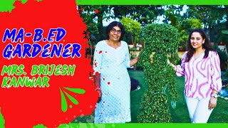 55 ki age main bachpan ke shauk ko passion & business main badla.Gardening story of Brijesh Kanw ar