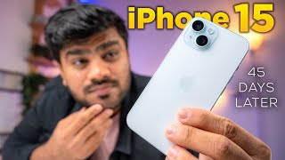 I Used iPhone 15 for 45 Days  *BEST* but Not for Me