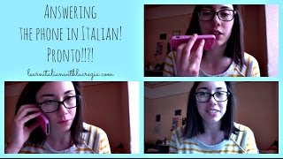 ITALIAN CONVERSATION - ANSWERING THE PHONE