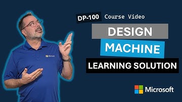 Design a machine learning solution DP-100