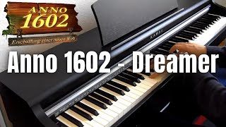 Video thumbnail of "Anno 1602 OST   Dreamer (Piano Cover by HDee)"