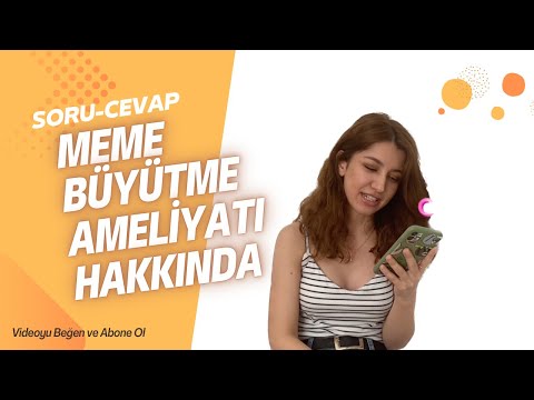 MEME BÜYÜTME AMELİYATI HAKKINDA SORULARINIZI CEVAPLIYORUM