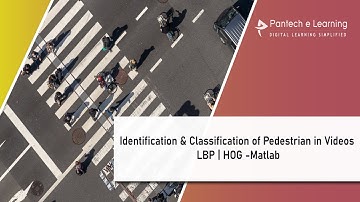 Identification & Classification of Pedestrian in Videos | LBP | HOG -Matlab| IEEE Projects| Pantech