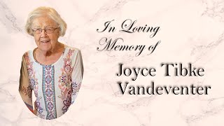 Joyce Tibke Vandeventer Memorial Service