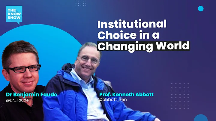 Institutional Choice in a Changing World - Prof. K...