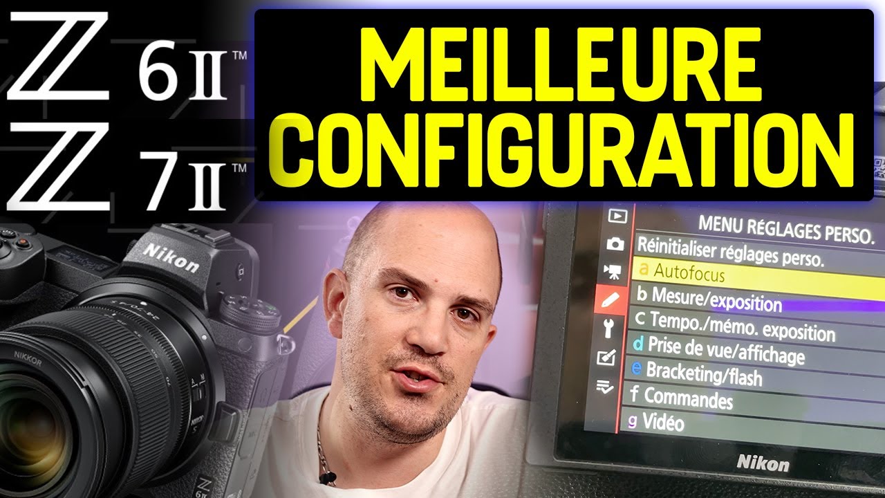 Configuration Nikon Z6 II  Z7 II  10 rglages que vous DEVEZ connaitre 