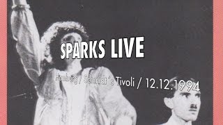 Sparks Live / Hamburg 1994 / Schmidt´s Tivoli / Gratuitous Sax &amp; Senseless Violins / Christie Haydon