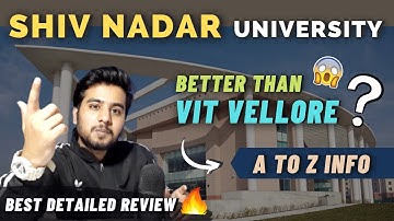 Shiv Nadar University Review 😍 | Better than Vit Vellore ? | Campus Tour | Admission Process 2021