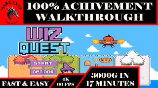 Wiz Quest | Easy 100% Completion | 3000 Gamerscore | 17 Minute Completion | 4K | 60FPS | Timestamps