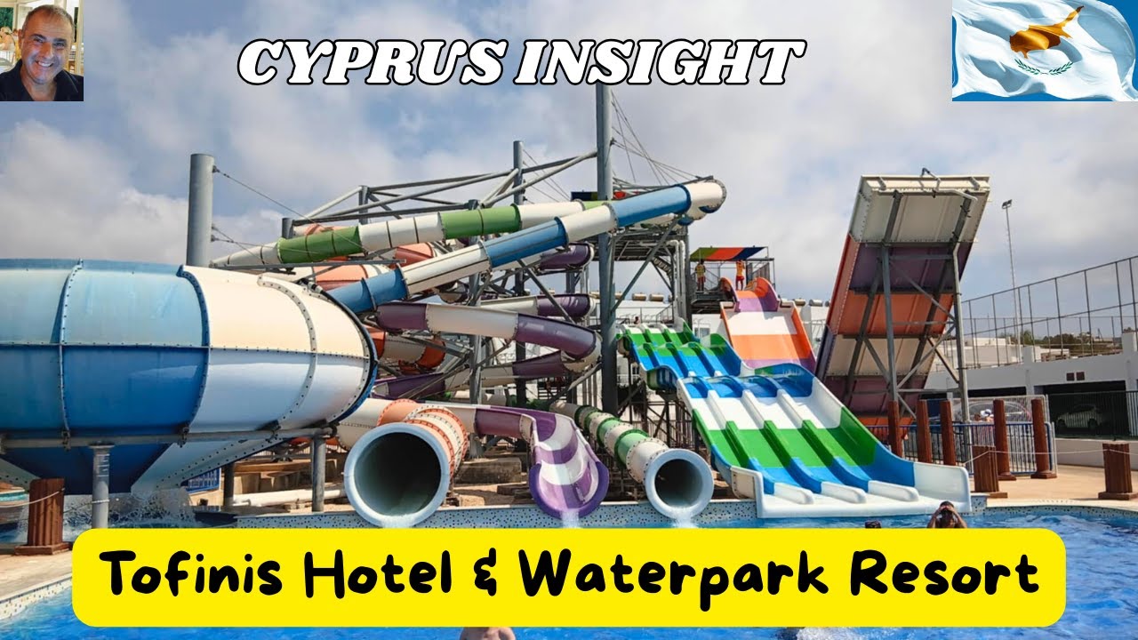 Tofinis Hotel & Splash World Ayia Napa - AMAZING FOR THE FAMILY