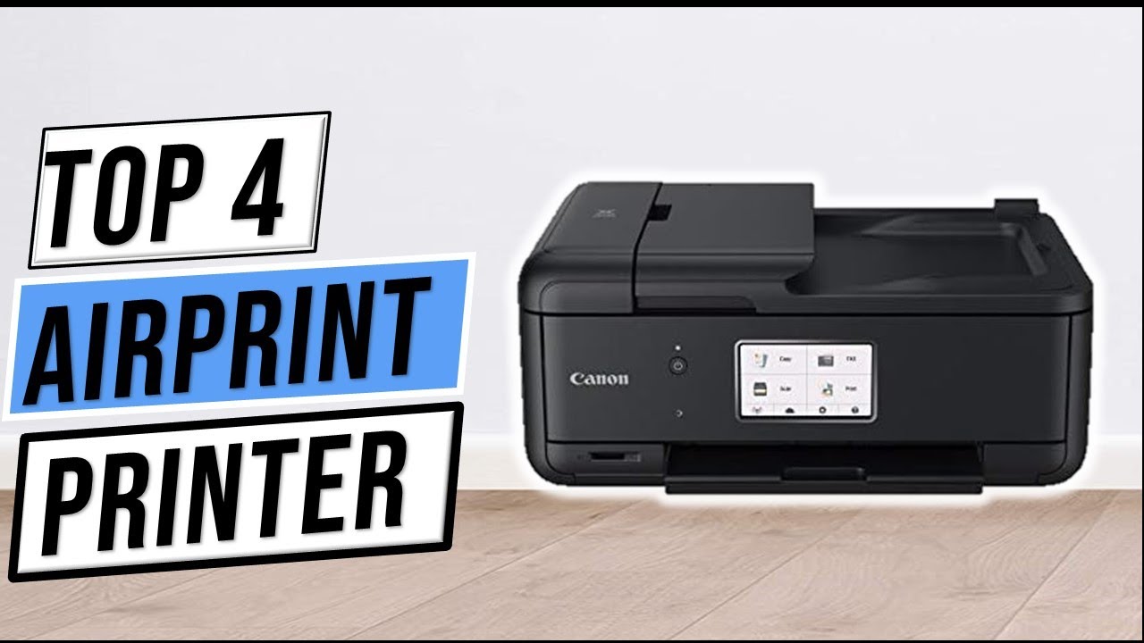 Best AirPrint Printers 2023 Top 4 AirPrint Printer Review Best