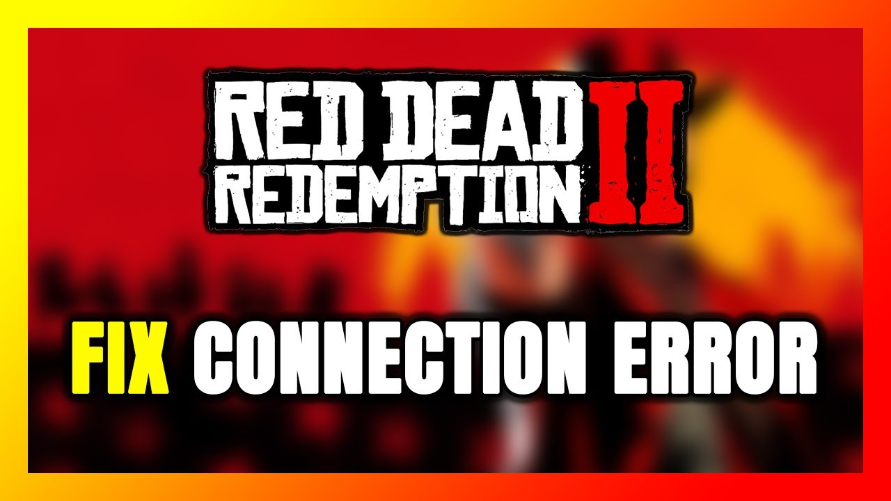 How to FIX Red Dead Redemption 2 Connection Error / Server Error! - YouTube