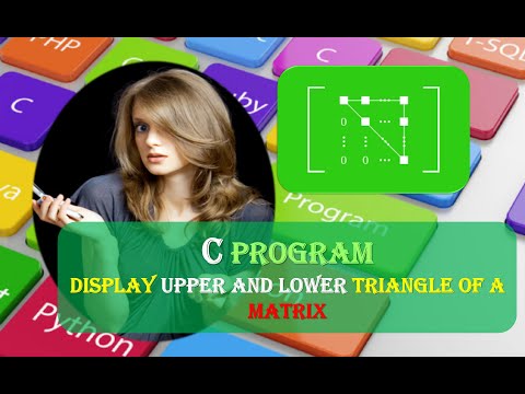 Display Upper and Lower Triangle of a Matrix C Program