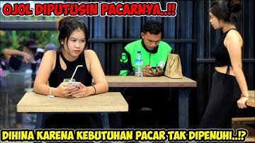 OJOL DIPUTUSIN PACAR, GARA" KEBUTUHANNYA TIDAK DI PENUHI