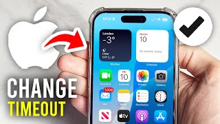 How To Change Screen Timeout On iPhone - Full Guide