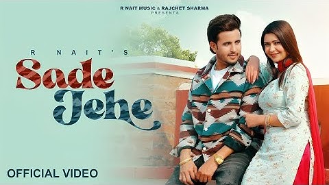 Sade Jehe (Official Video) | R Nait | Punjabi Song 2024 | Trending Now #punjabisong