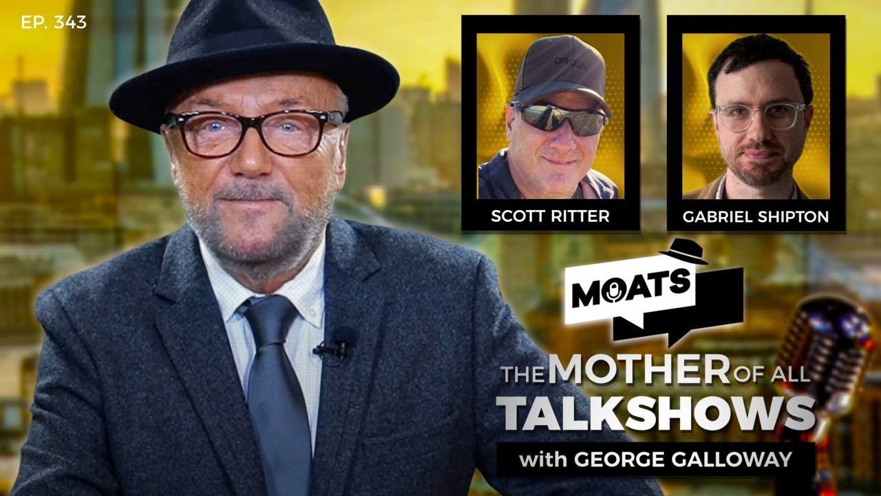 MOATS with George Galloway Ep 343