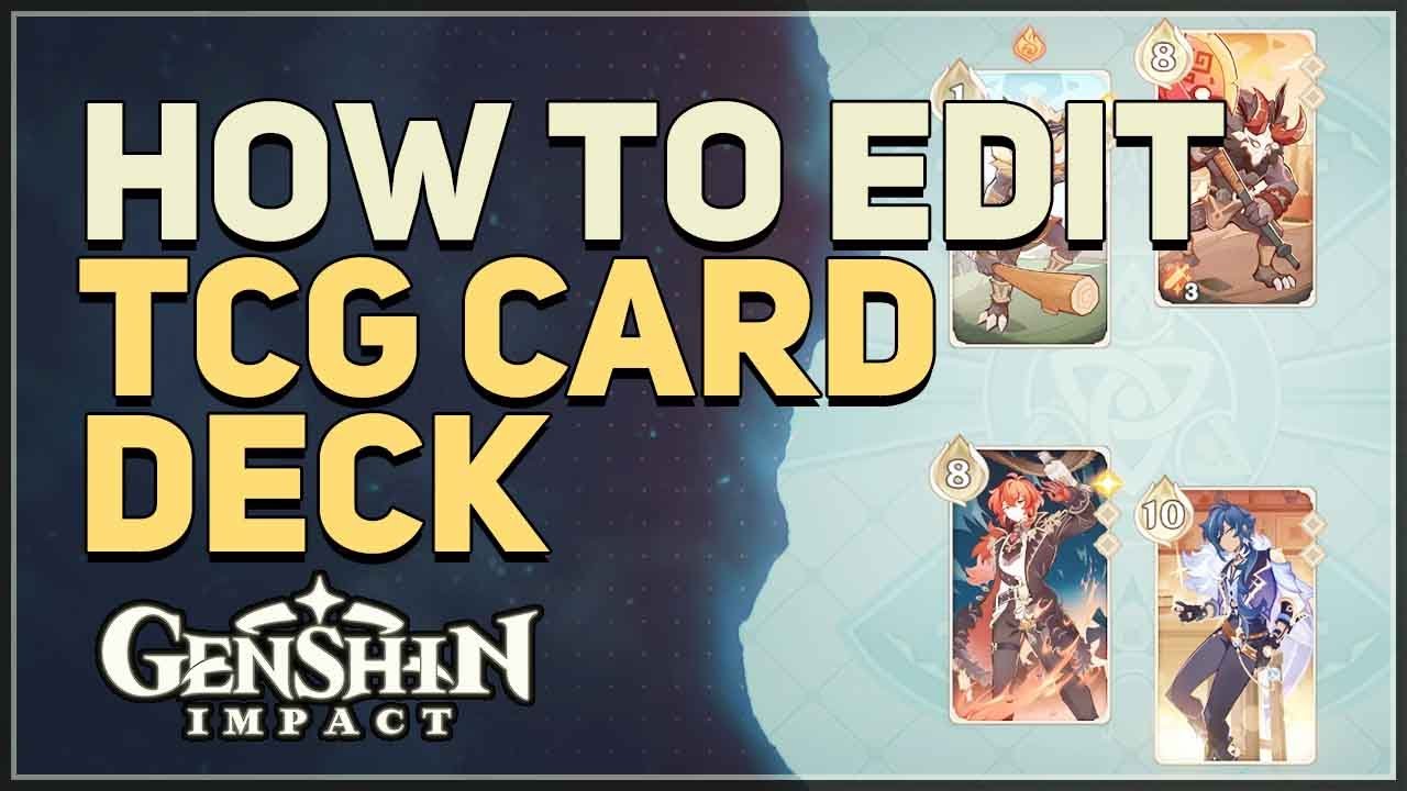 How To Edit TCG Card Deck Genshin Impact YouTube How To Edit TCG Card Deck Genshin Impact YouTube