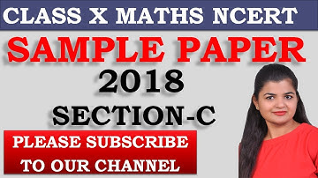 Sample Paper 2018 Section-C Class 10 Maths NCERT