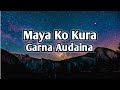 Mayako kura garna audaina lyrics songnepali song lyrics music ale