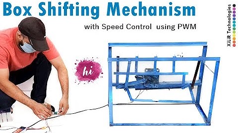 Box Shifting Mechanism with Speed Control using PWM | Mechanical Projects