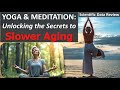 Yoga and Meditation Affect All Aging Levels – Scientific Review – Simply about Difficult