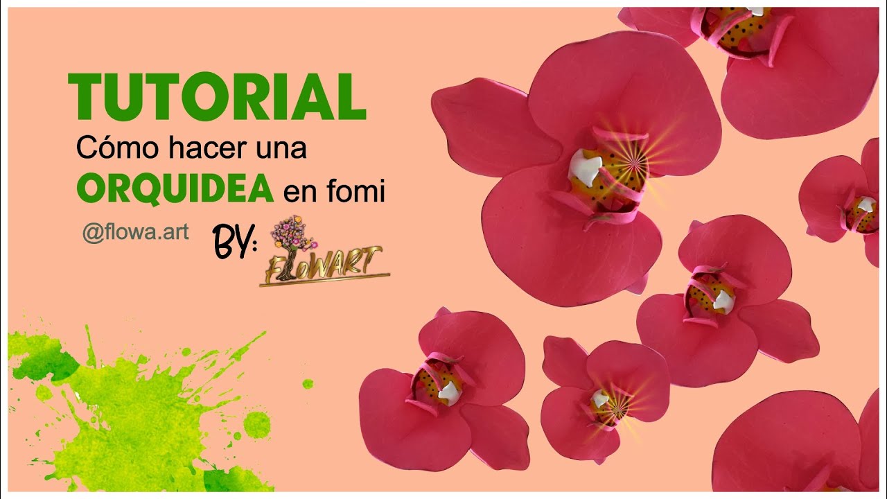 Tutorial como hacer una orquidea en fomi (foamy) - Arte terapia